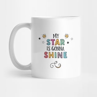 Star is Gonna Shine Mug